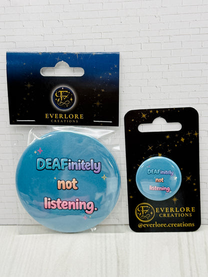 DEAFinitely not listening Pin