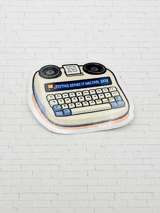 Texting Before it was Cool Sticker