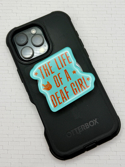 The Life Deaf Girl Phone Grip