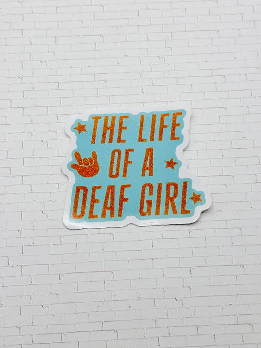Life of a Deaf Girl Sticker